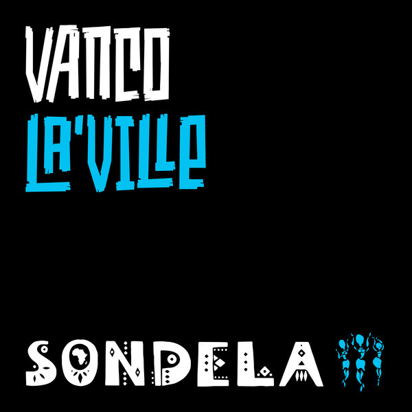 Vanco - La'Ville - Extended Mix [SONDE009D2]