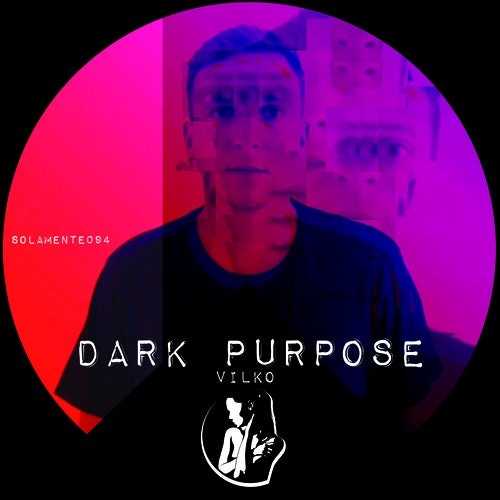 Vilko - Dark Purpose [SOLAMENTE094]