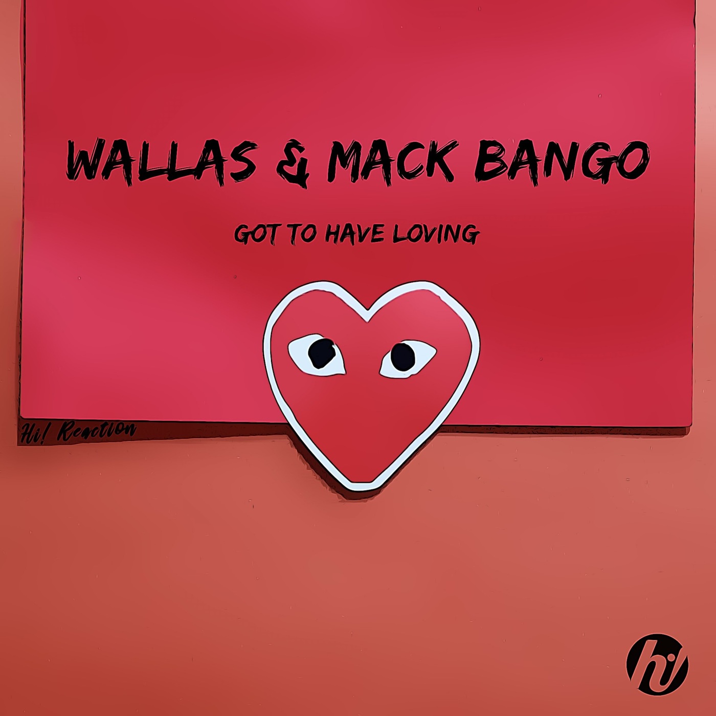 Wallas, Mack Bango - Got To Have Loving [CAT495116]