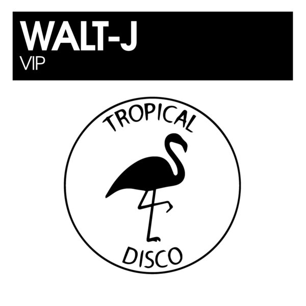 Walt-J - VIP [TDR230]