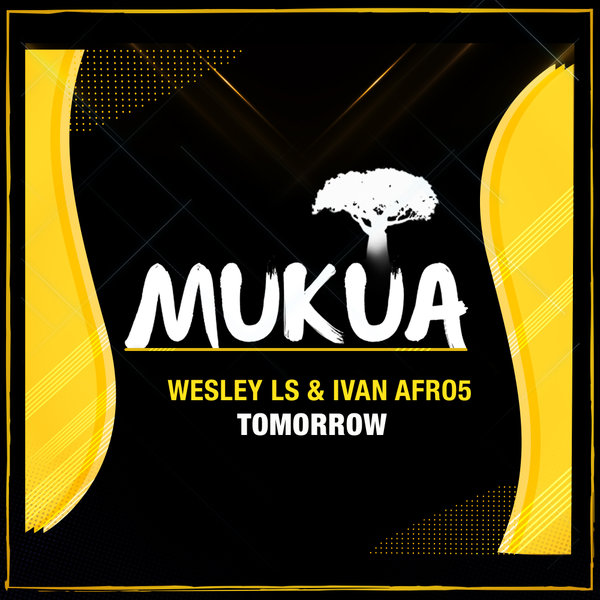 Wesley LS, Ivan Afro5 - Tomorrow [MK022]