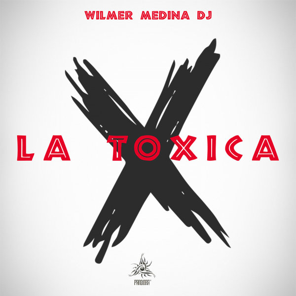 Wilmer Medina Dj - La Toxica [PDA12]