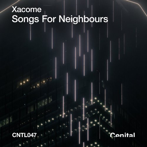 Xacome - Song for Neighbours [CNTL047]