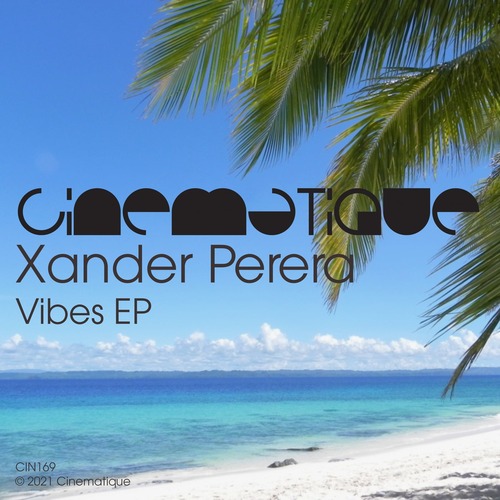 Xander Perera – Vibes EP [CIN169]