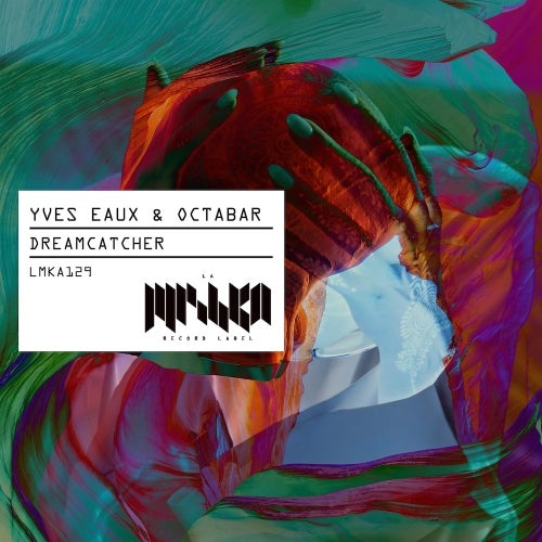 Yves Eaux, Octabar – Dreamcatcher [LMKA129]