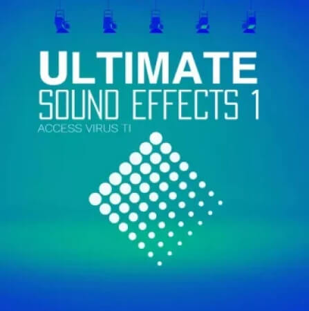 Ultimate X Sounds ULTIMATE SOUND EFFECTS Vol.1 Synth Presets