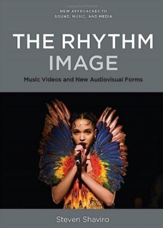 The Rhythm Image: Music Videos and New Audiovisual Forms