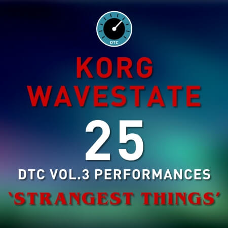 David Thom Creations Korg Wavestate DTC Vol.3 Strangest Things 25 Performance Presets Synth Presets