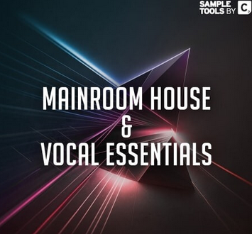 SAMPLE TOOLS BY CR2 MAINROOM HOUSE AND VOCAL ESSENTIALS WAV