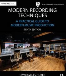 Modern Recording Techniques A Practical Guide to Modern Music Production 10th Edition
