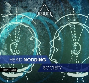 Irrupt Head Nodding Society WAV