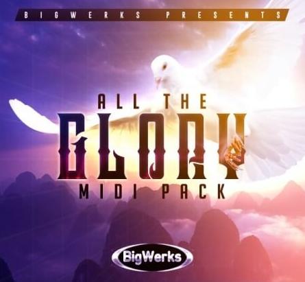 BigWerks All The Glory MiDi