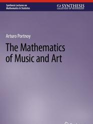 The Mathematics of Music and Art