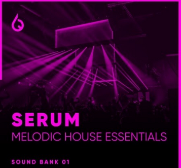 Freshly Squeezed Samples Serum Melodic House Essentials Volume 1 Synth Presets