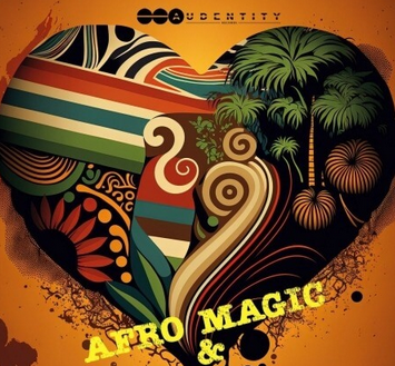 Audentity Records Afro Magic and Hitmakers 2 WAV