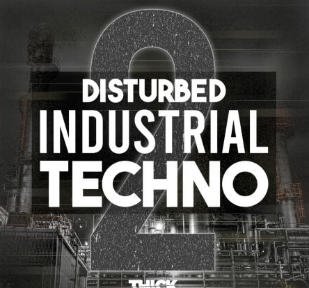 THICK SOUNDS Disturbed Industrial Techno 2 MULTiFORMAT