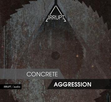 Irrupt Concrete Aggression WAV