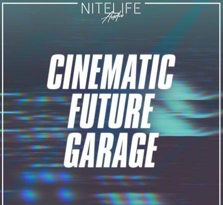 NITELIFE Audio Cinematic Future Garage WAV