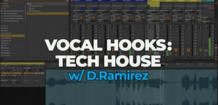 FaderPro Vocal Hooks: Tech House w D.Ramirez TUTORiAL