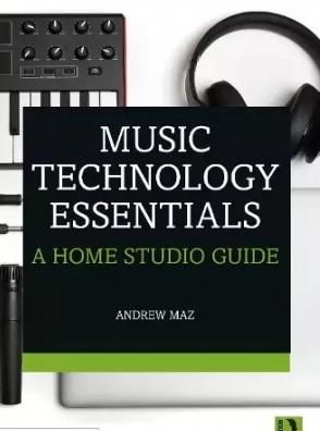 Music Technology Essentials: A Home Studio Guide