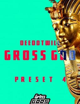 Deedotwill Gross God 4 (Secret Gross Beat Preset) Synth Presets