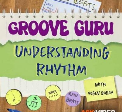 Ask Video Groove Guru 101 Understanding Rhythm TUTORiAL
