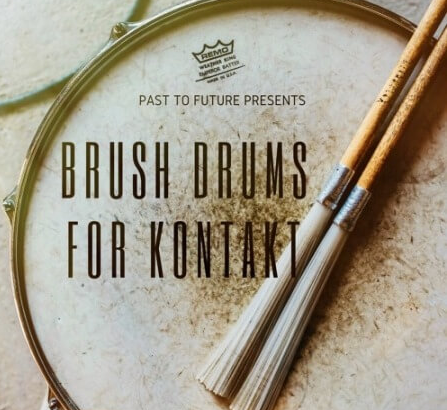 PastToFutureReverbs Brush Drums KONTAKT