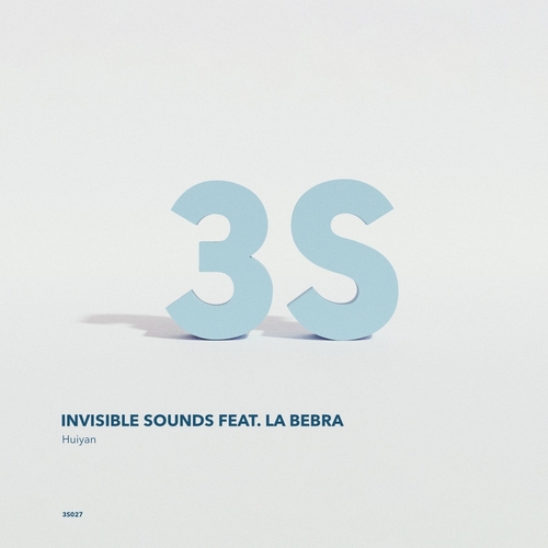 Invisible Sounds, La Bebra - Huiyan [3S027]