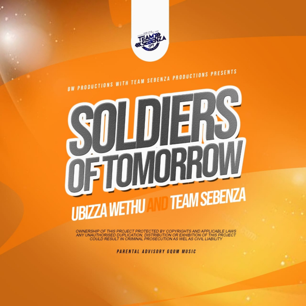 uBizza Wethu, Team Sebenza CPT - Soldiers Of Tomorrow [LAP216]